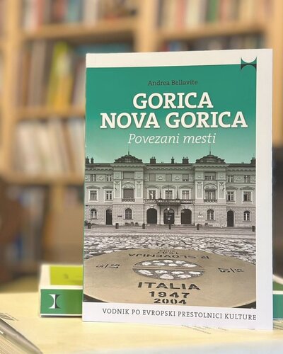 Gorizia Nova Gorica. Due città in una