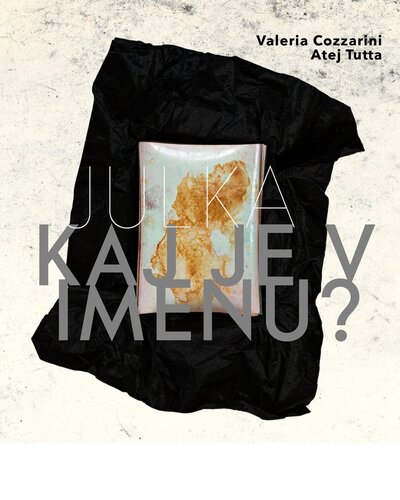 Valeria Cozzarini, Atej Tutta: JULKA: Cosa c'è in un nome?