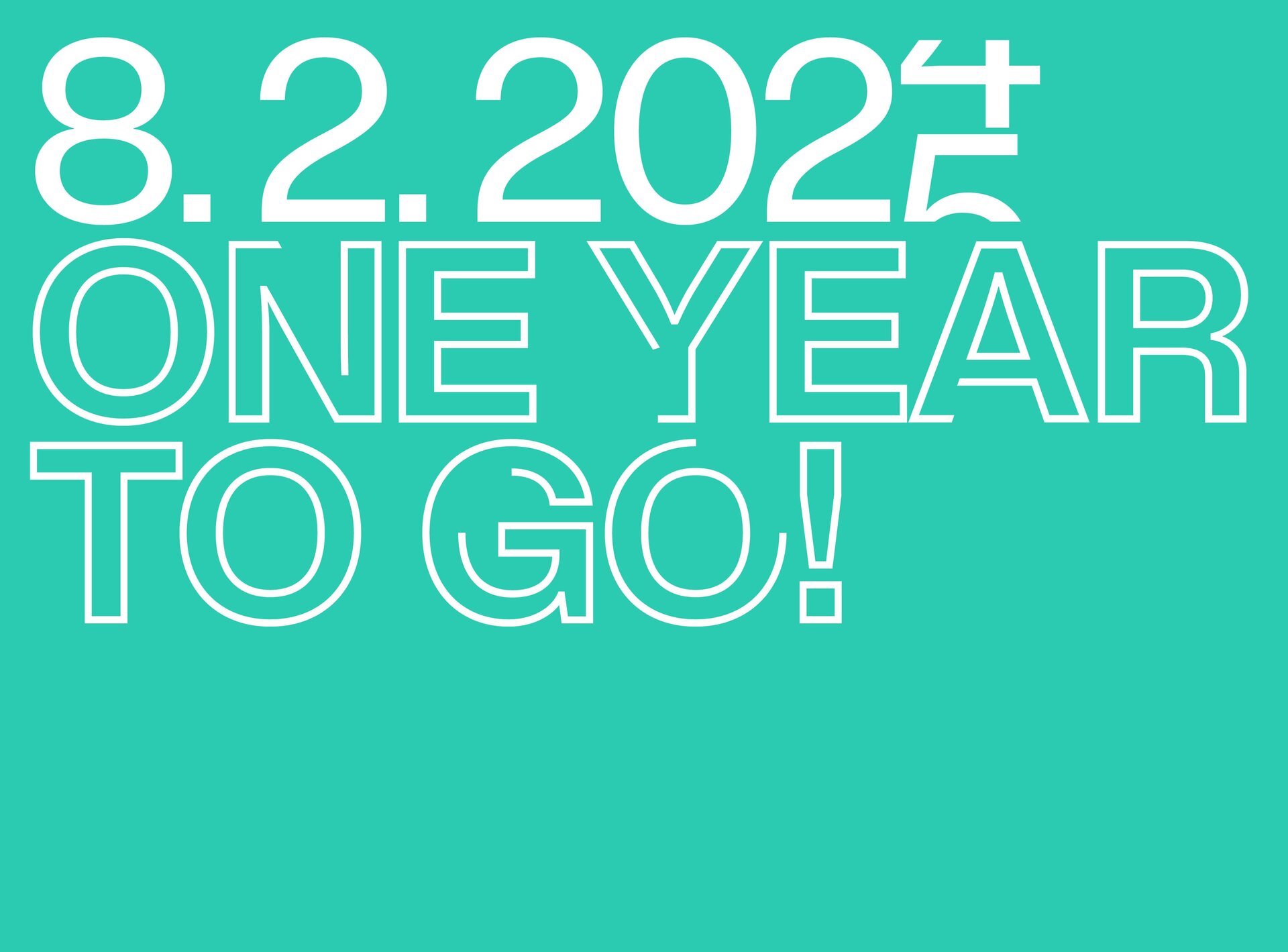  8 February 2024, one year to go! 