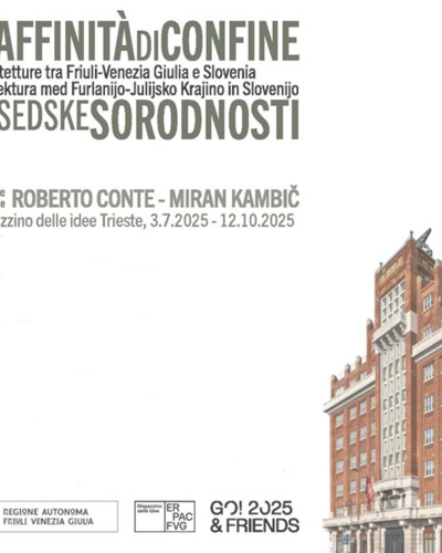 Bordering Affinities. Architectural Languages between Friuli Venezia Giulia and Slovenia