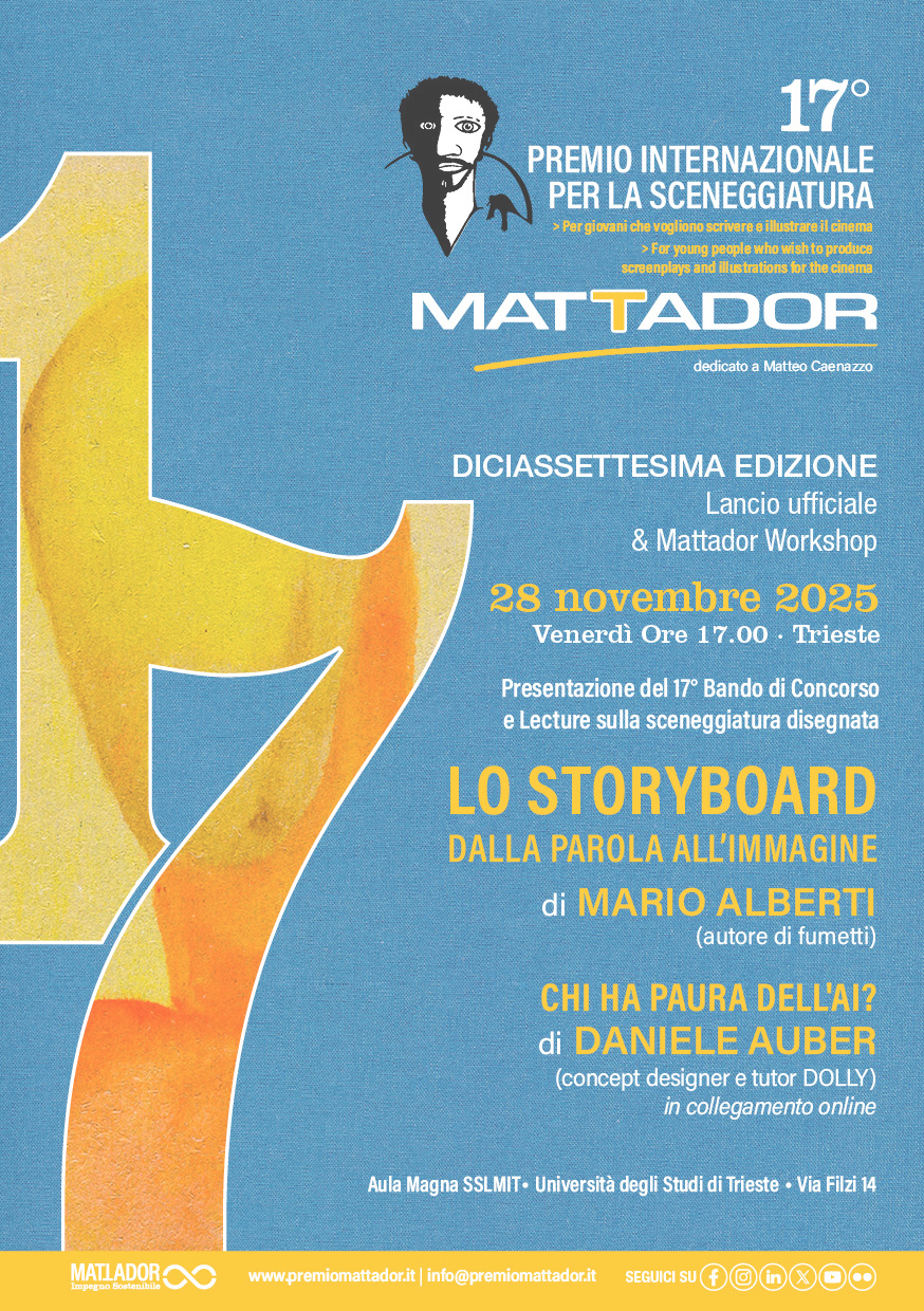 PREMIO INTERNAZIONALE PER LA SCENEGGIATURA MATTADOR DEDICATO A MATTEO CAENAZZO / LANCIO DEL 17° BANDO & LECTURE SU CINEMA E SCENEGGIATURA