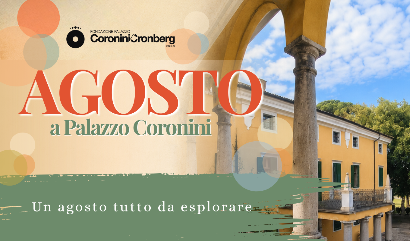 AGOSTO A PALAZZO CORONINI