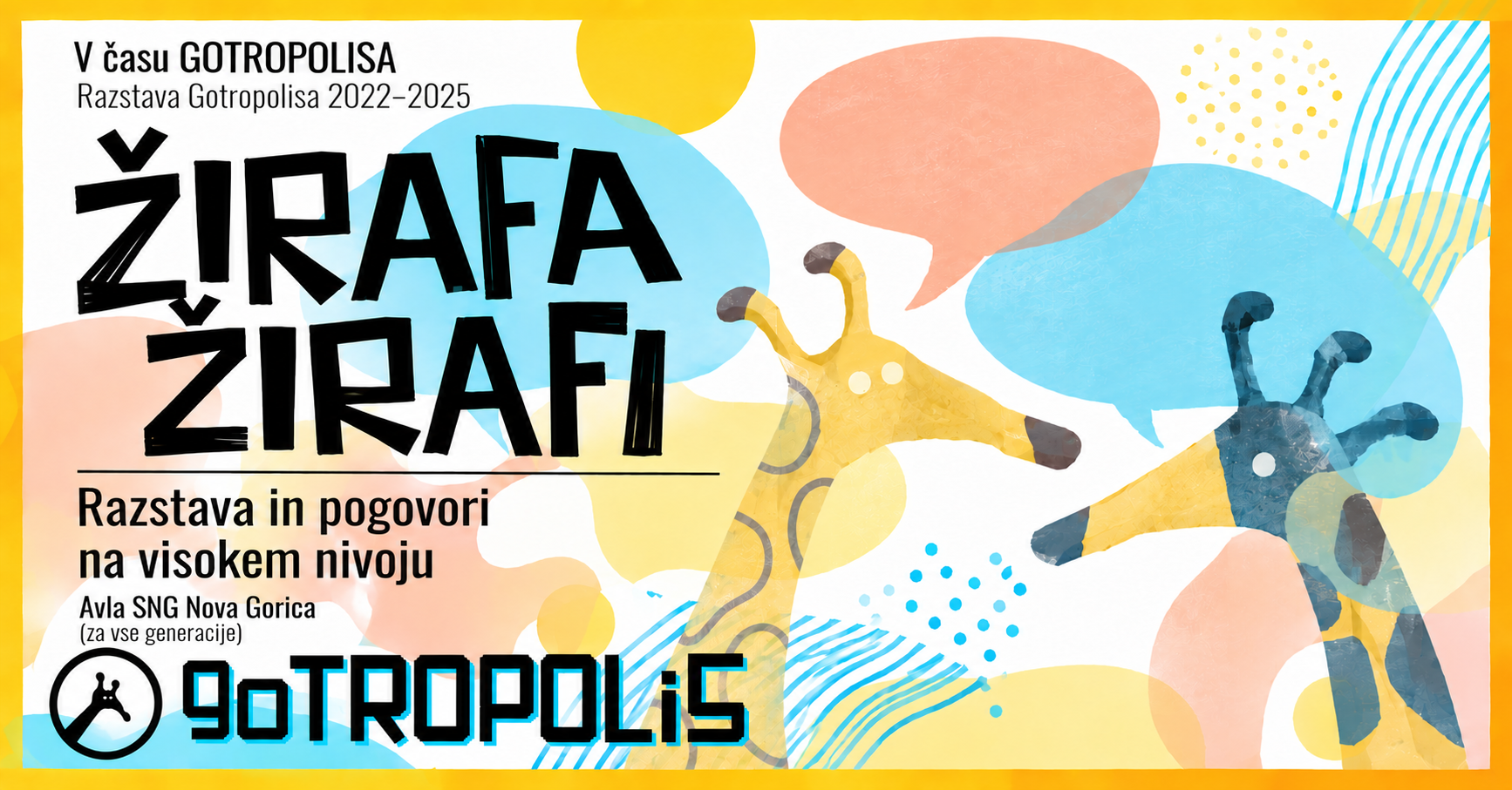 GIRAFFE TO GIRAFFE – Conversations at a Higher Level / An exhibition of postcards, dialogues and glimpses of Gotropolis 2022–2025