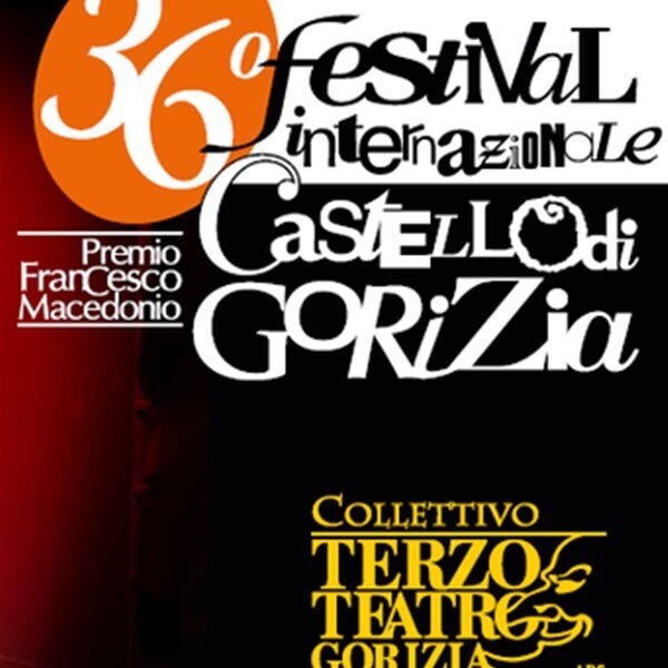36th GORIZIA CASTLE International Theatre Festival - Francesco Macedonio Award