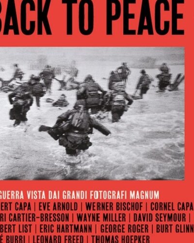 Back to Peace? La Guerra vista dai grandi fotografi Magnum
