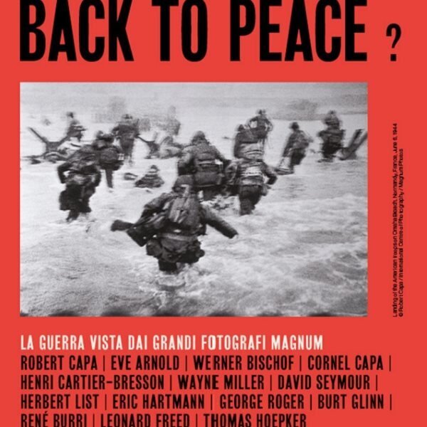 Back to Peace? The war seen by the great Magnum photographers