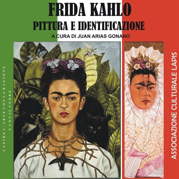 Frida Kahlo – Pittura e identificazione Frida Kahlo – Pittura e identificazione