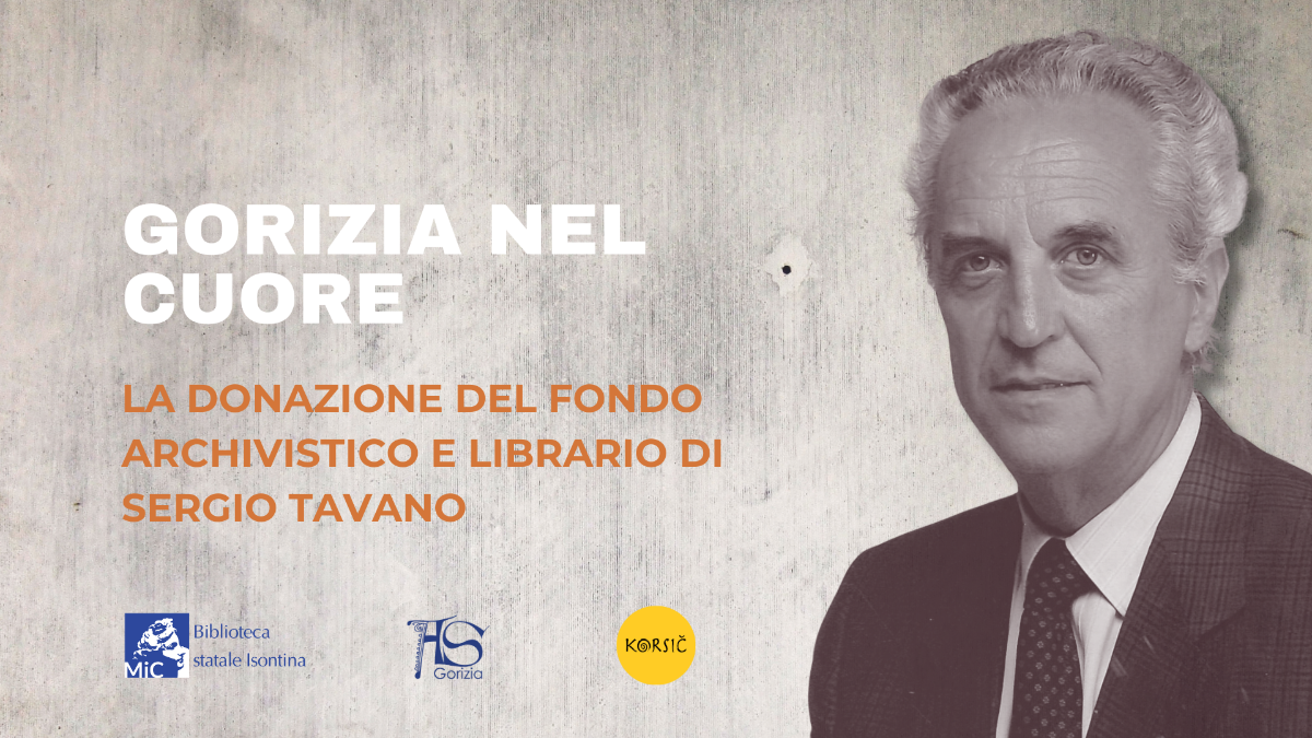 GORIZIA IN THE HEART. The donation of Sergio Tavano's archive and book fund