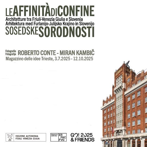 Le affinità di confine. Arhitektura Furlanije Julijske krajine in Slovenije