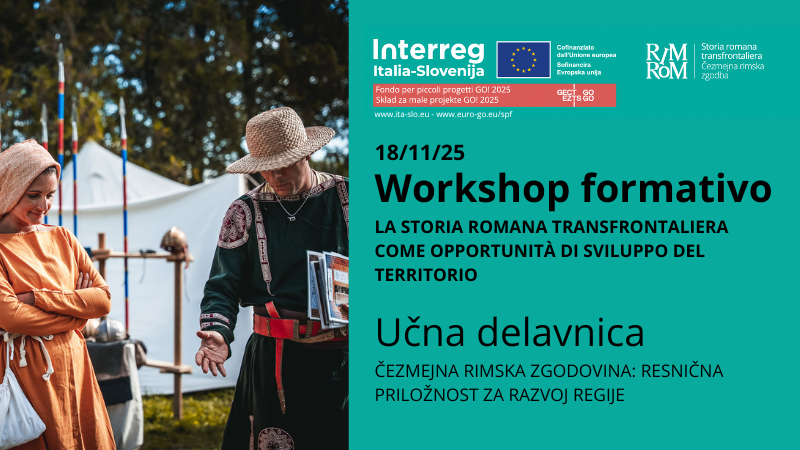 Workshop “La storia romana transfrontaliera: un’opportunità concreta di sviluppo del territorio”