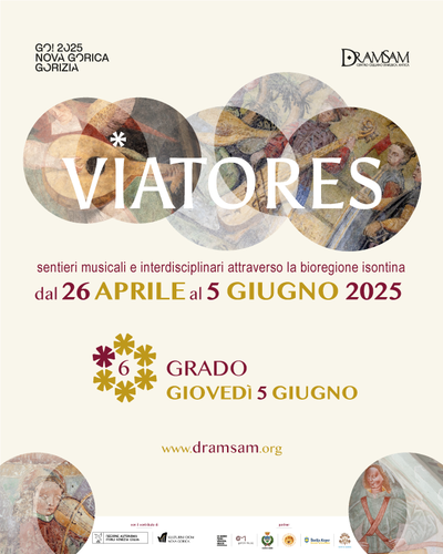 VIATORES - Sentieri musicali e interdisciplinari attraverso la bioregione isontina / Grado